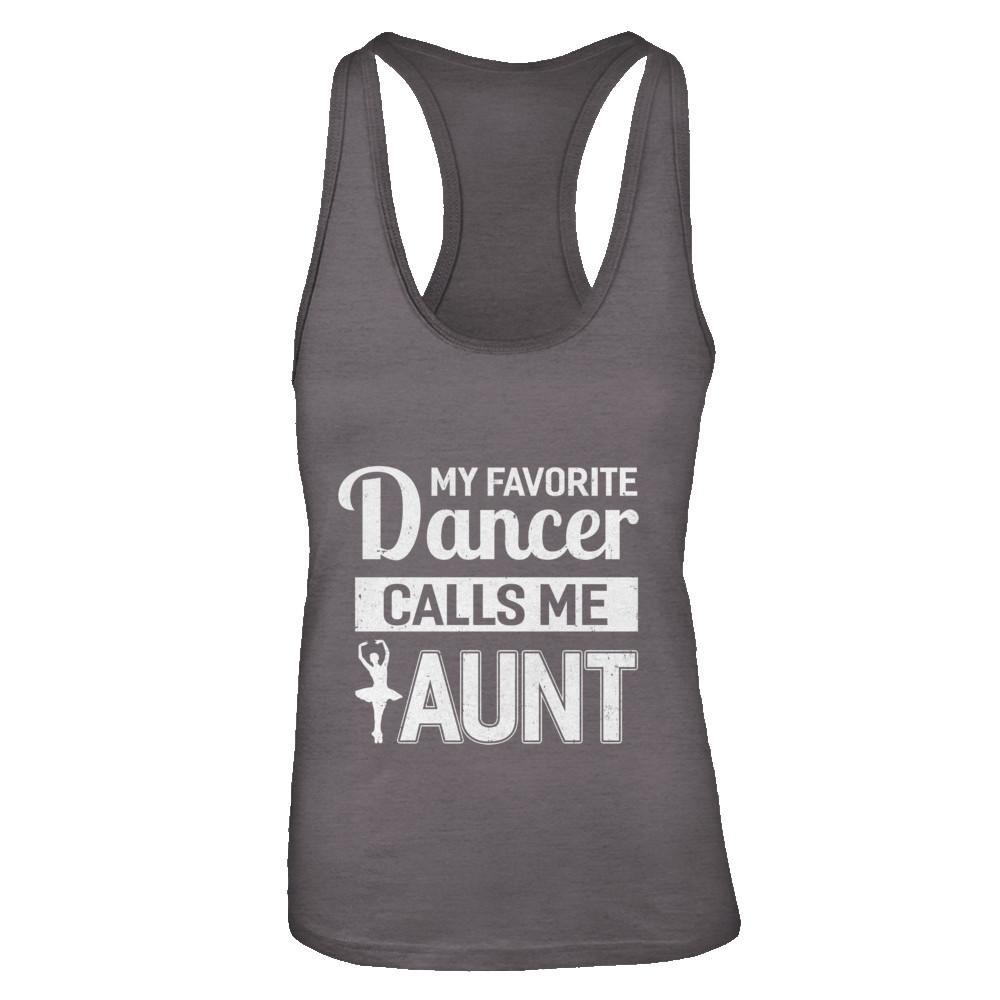 My Favorite Dancer Calls Me Aunt Funny Ballet Dance-T-Shirt & Tank Top-Women's Ideal Racerback Tank-Dark Grey