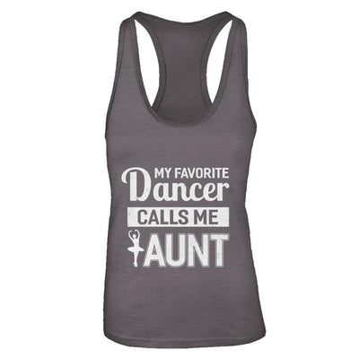 My Favorite Dancer Calls Me Aunt Funny Ballet Dance-T-Shirt & Tank Top-Women's Ideal Racerback Tank-Dark Grey