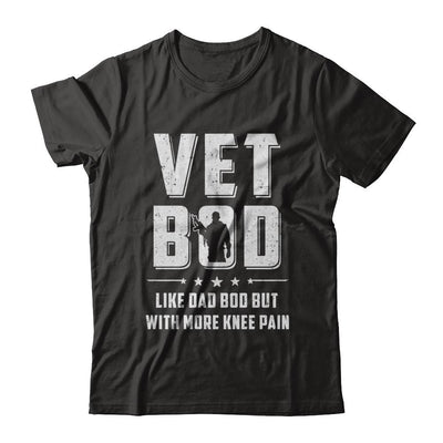 Vet Bod Like Dad Bod But With More Knee Pain Veteran-T-Shirt & Hoodie-Classic T-Shirt-Black