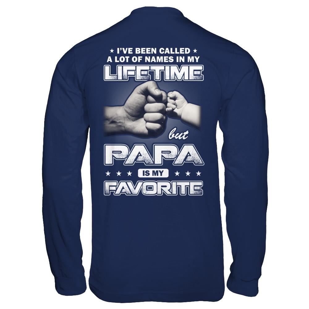 I've Been Called A Lot Of Names But Papa Is My Favorite-T-Shirt & Hoodie-Long Sleeve T-Shirt-Navy