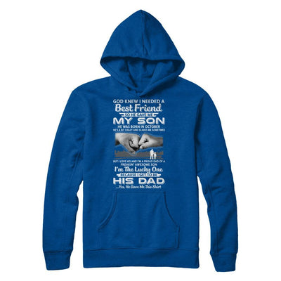 I Needed A Best Friend He Gave Me My Son October Dad-T-Shirt & Hoodie-Pullover Hoodie-Deep Royal