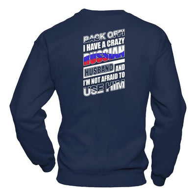 I Have A Crazy Russian Husband I'm Not Afraid To Use Him-T-Shirt & Hoodie-Crewneck Sweatshirt-Navy