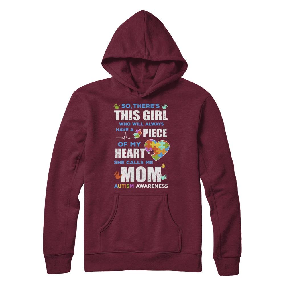 There's This Girl She Calls Me Mom Autism Awareness-T-Shirt & Hoodie-
