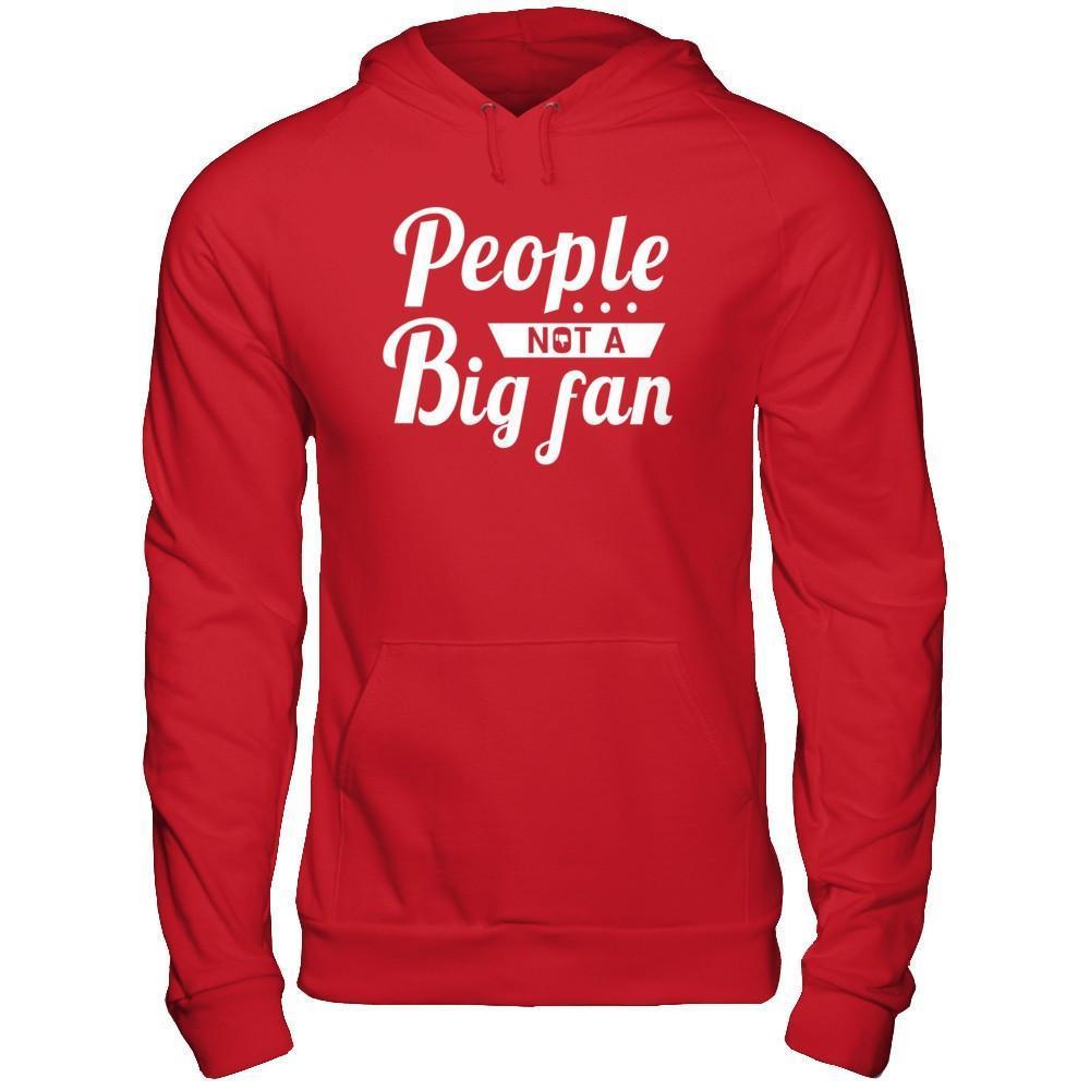 People Not A Big Fan-T-Shirt & Hoodie-Pullover Hoodie-Red