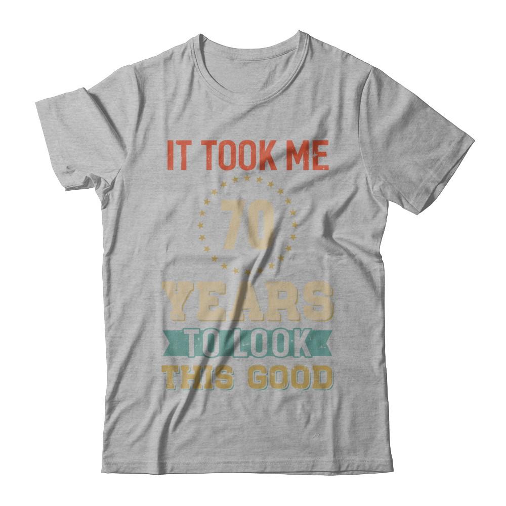 Vintage 70Th Birthday Took Me 70 Years Old Look This Good-T-Shirt & Hoodie-Premium T-Shirt-Heather Gray