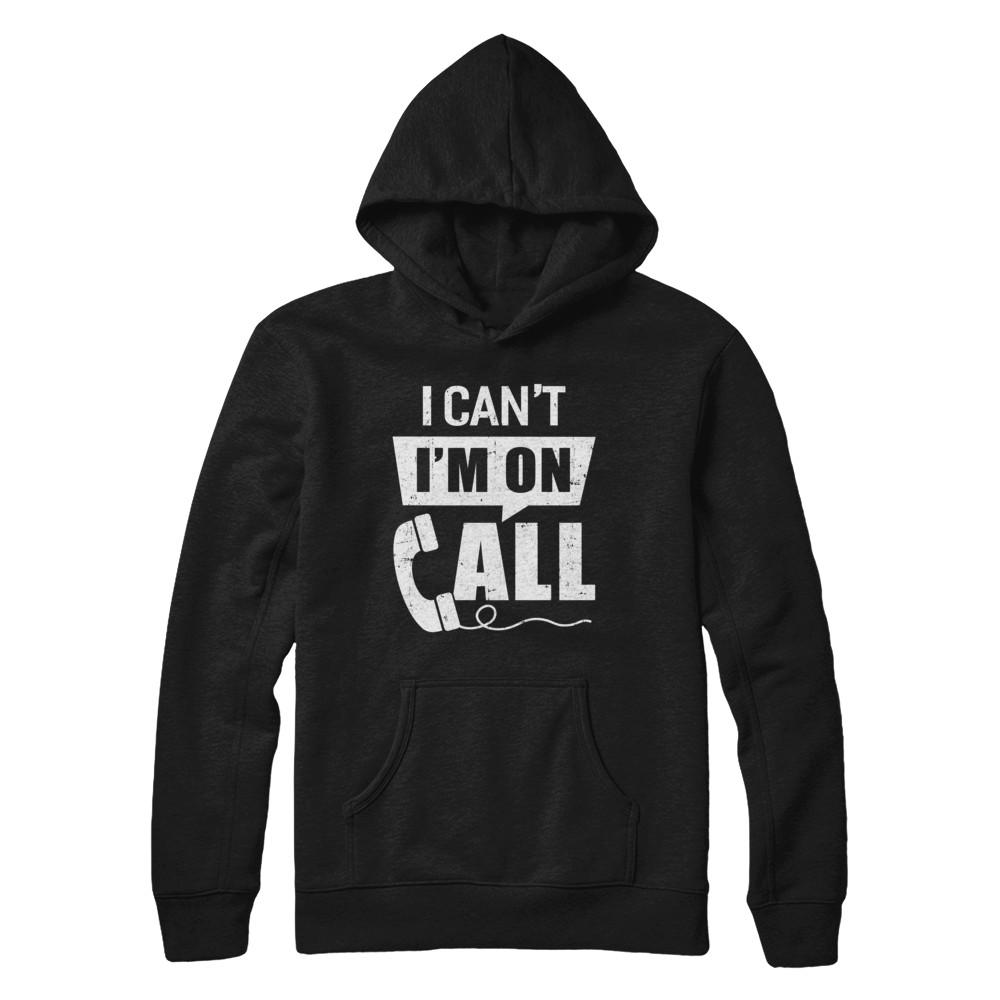 I Can't I'm On Call Distressed-T-Shirt & Hoodie-Pullover Hoodie-Black