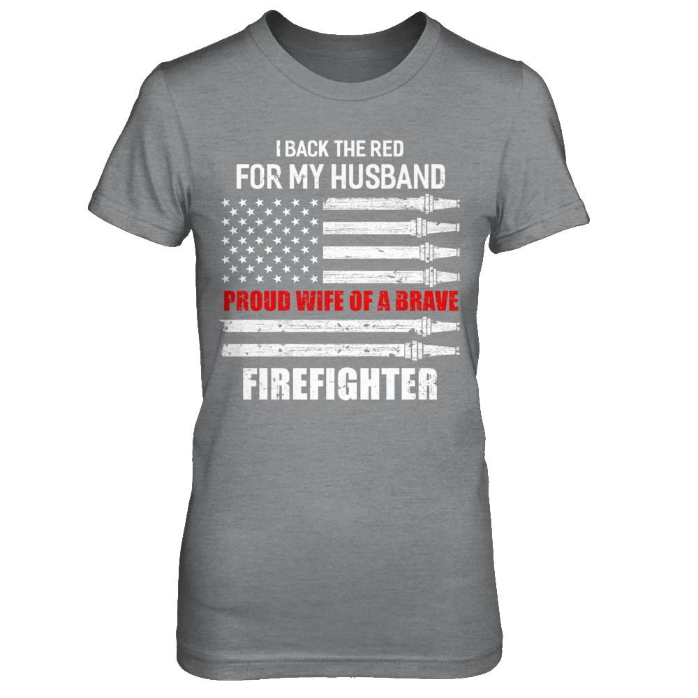 I Back The Red For My Husband Proud Wife Firefighter-T-Shirt & Hoodie-Women's T-Shirt-Sport Grey