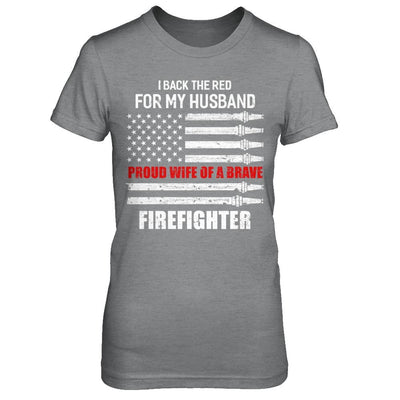 I Back The Red For My Husband Proud Wife Firefighter-T-Shirt & Hoodie-Women's T-Shirt-Sport Grey