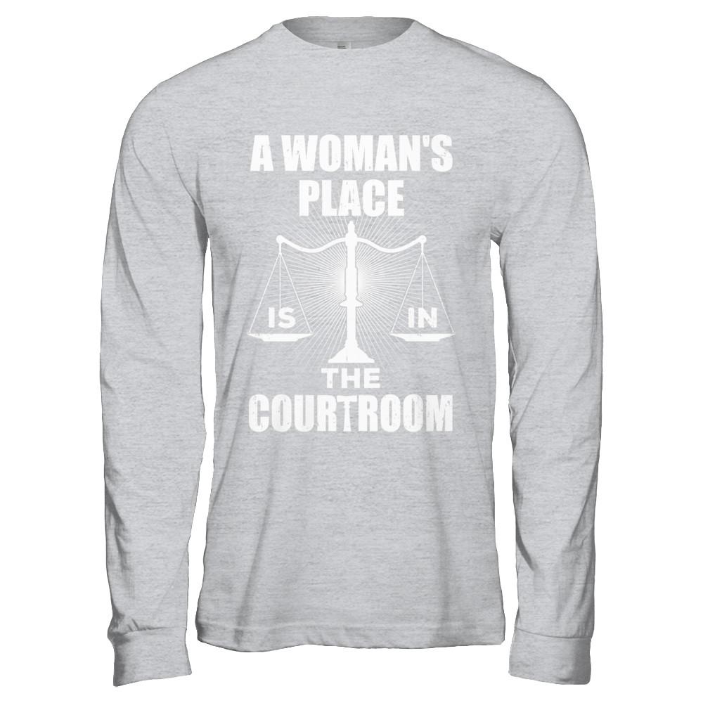Lawyer Graduation A Woman's Place Is In The Courtroom-T-Shirt & Hoodie-Long Sleeve T-Shirt-Sport Grey
