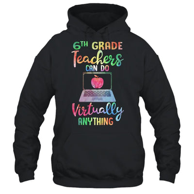 6th Grade Teachers Can Do Virtually Anything-T-Shirt & Hoodie-Pullover Hoodie-Black