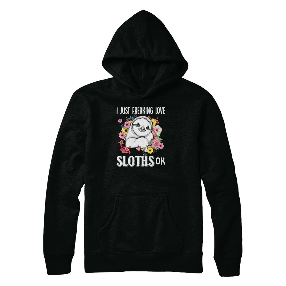 I Just Freaking Love Sloths-T-Shirt & Tank Top-Pullover Hoodie-Black