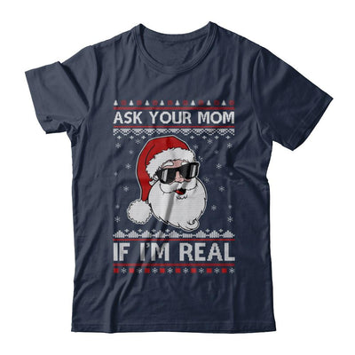 Ask Your Mom If I'm Real Santa Ugly Christmas Sweater-T-Shirt & Sweatshirt-Classic T-Shirt-Navy