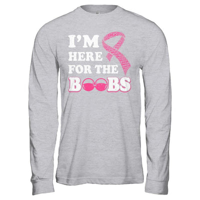 I'm Here For The Boobs Breast Cancer-T-Shirt & Hoodie-Long Sleeve T-Shirt-Sport Grey