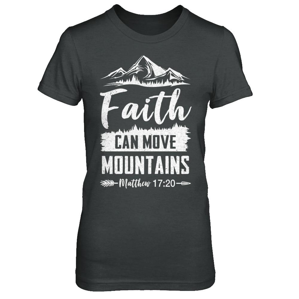 Faith Can Move Mountains God Christian-T-Shirt & Hoodie-Women's T-Shirt-Dark Heather