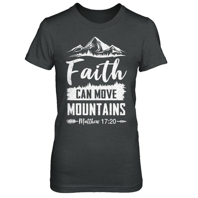 Faith Can Move Mountains God Christian-T-Shirt & Hoodie-Women's T-Shirt-Dark Heather