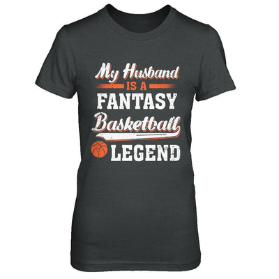 My Husband Is A Fantasy Basketball Legend-T-Shirt & Hoodie-Women's T-Shirt-Dark Heather