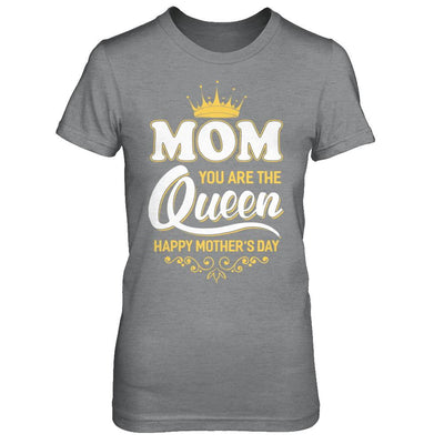 Mom You Are The Queen Happy Mothers Day Gift-T-Shirt & Hoodie-Women's T-Shirt-Sport Grey