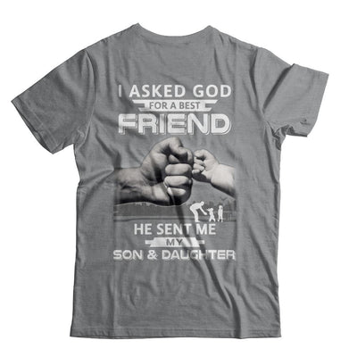 I Asked God For A Best Friend He Sent Me My Son & Daughter-T-Shirt & Hoodie-Classic T-Shirt-Sport Grey