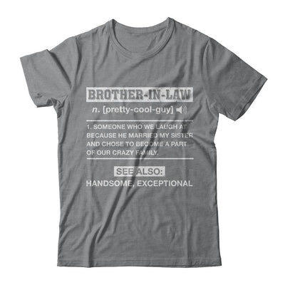Brother-In-Law Funny Meaning Definition-T-Shirt & Hoodie-Classic T-Shirt-Sport Grey