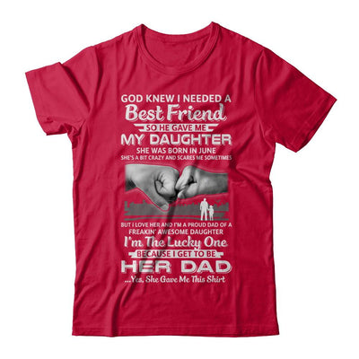 I Needed A Best Friend He Gave Me My Daughter June Dad-T-Shirt & Hoodie-Classic T-Shirt-Red
