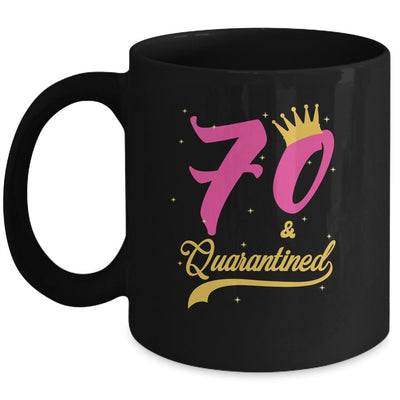 70 And Quarantined 70th Birthday Queen Gift Mug-Coffee Mug-Mug-Black