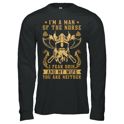 Viking I Am The Man Of The Norse I Fear Odin And My Wife-T-Shirt & Hoodie-Long Sleeve T-Shirt-Black