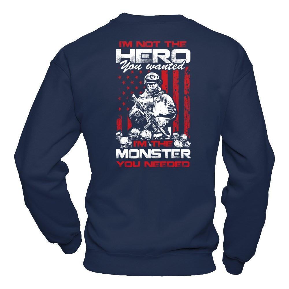 I'm Not The Hero You Wanted I'm The Monster You Needed-T-Shirt & Hoodie-Crewneck Sweatshirt-Navy