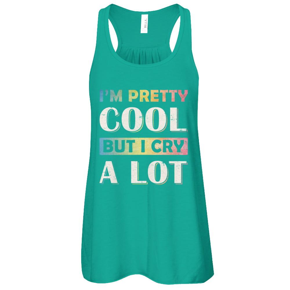 I'm Pretty Cool But I Cry A Lot-T-Shirt & Tank Top-Women's Flowy Racerback Tank-Kelly