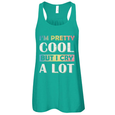 I'm Pretty Cool But I Cry A Lot-T-Shirt & Tank Top-Women's Flowy Racerback Tank-Kelly
