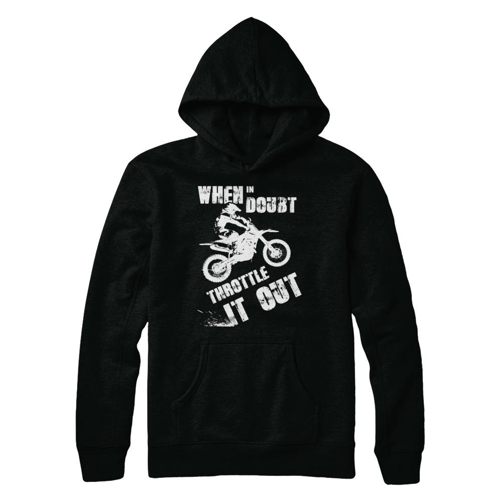 When In Doubt Throttle It Out Dirt Bike Motocross-T-Shirt & Hoodie-Pullover Hoodie-Black