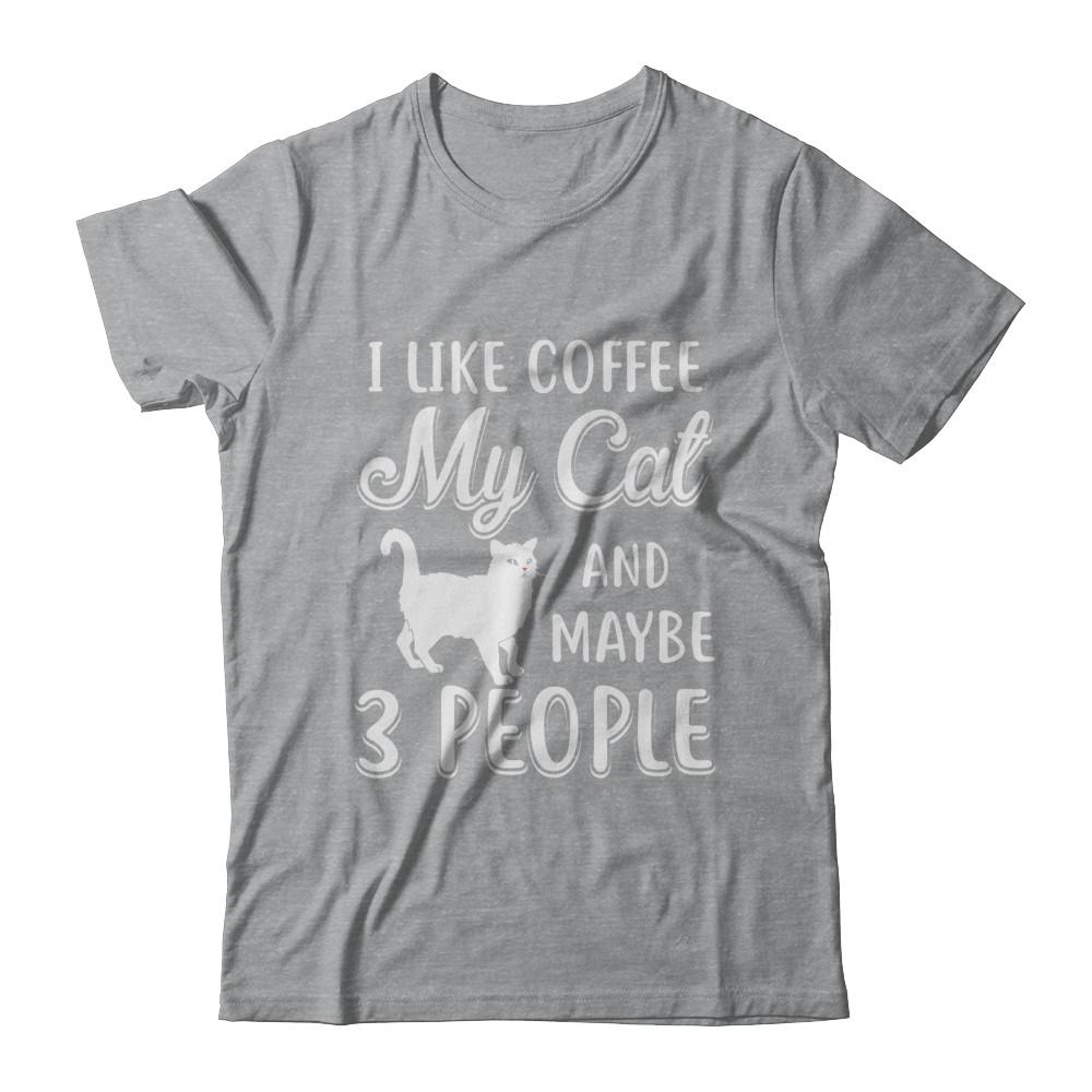 I Like Coffee My Cat And Maybe 3 People-T-Shirt & Hoodie-Classic T-Shirt-Sport Grey