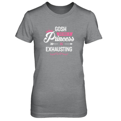 Gosh Being A Princess Is Exhausting-T-Shirt & Tank Top-Women's T-Shirt-Sport Grey