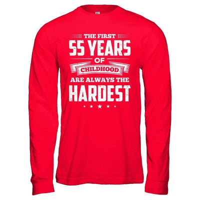 The First 55 Years Of Childhood Are Always The Hardest Birthday-T-Shirt & Hoodie-Long Sleeve T-Shirt-Red