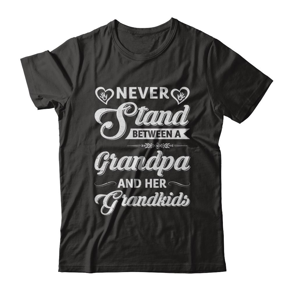 Never Stand Between A Grandpa And His Grandkids Fathers Day-T-Shirt & Tank Top-Classic T-Shirt-Black