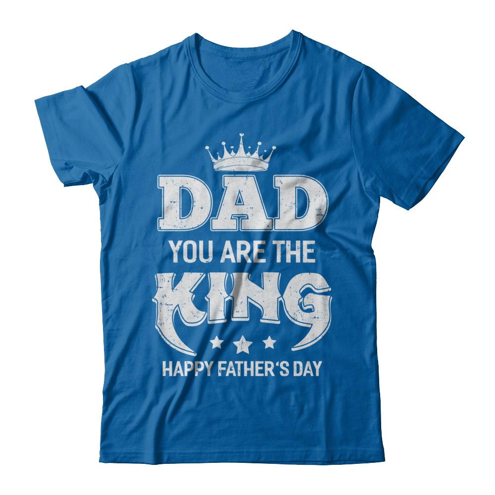 Dad You Are The Queen Happy Fathers Day Gift-T-Shirt & Hoodie-Classic T-Shirt-Royal