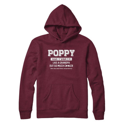 Poppy Like A Grandpa Only Cooler Fathers Day Gift-T-Shirt & Hoodie-Pullover Hoodie-Maroon