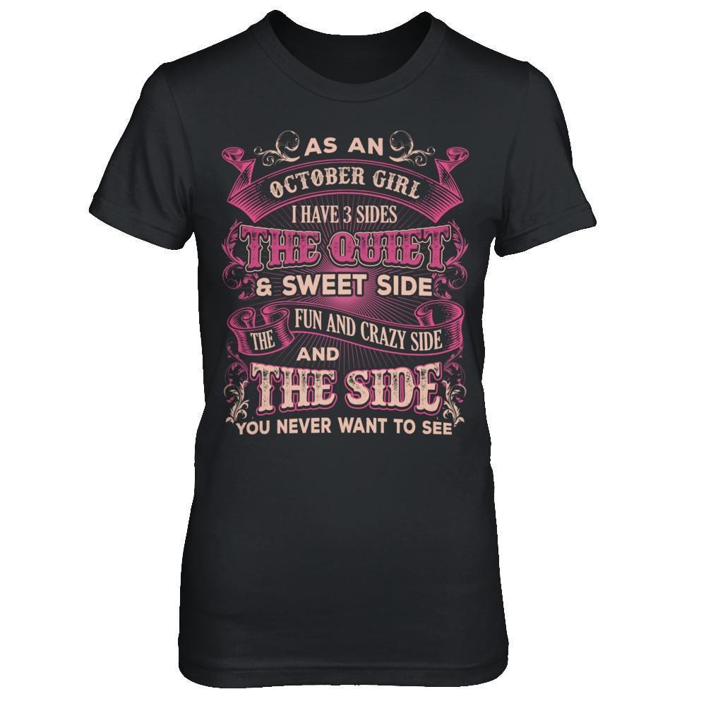 As An October Girl I Have 3 Sides Birthday Gift