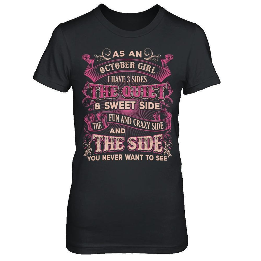 As An October Girl I Have 3 Sides Birthday Gift-T-Shirt & Hoodie-Women's T-Shirt-Black