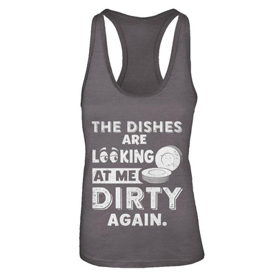 The Dishes Are Looking At Me Dirty Again-T-Shirt & Tank Top-Women's Ideal Racerback Tank-Dark Grey