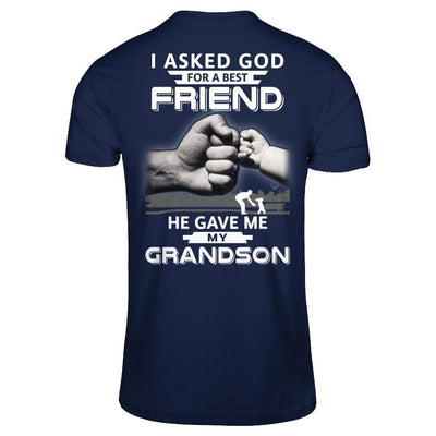 I Asked God For A Best Friend He Gave Me My Grandson-T-Shirt & Hoodie-Classic T-Shirt-Navy