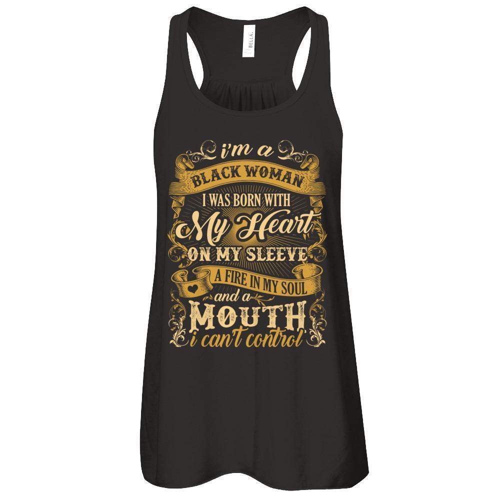 I Am A Black Woman I Was Born With My Heart On My Sleeve-T-Shirt & Tank Top-Women's Flowy Racerback Tank-Black