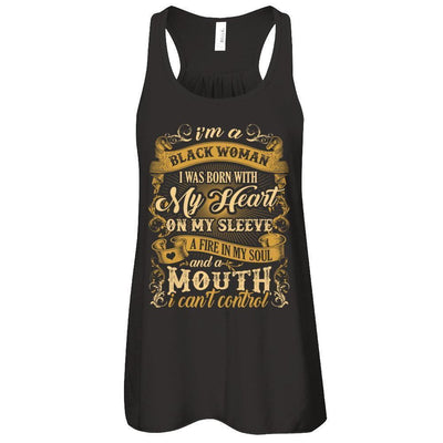 I Am A Black Woman I Was Born With My Heart On My Sleeve-T-Shirt & Tank Top-Women's Flowy Racerback Tank-Black
