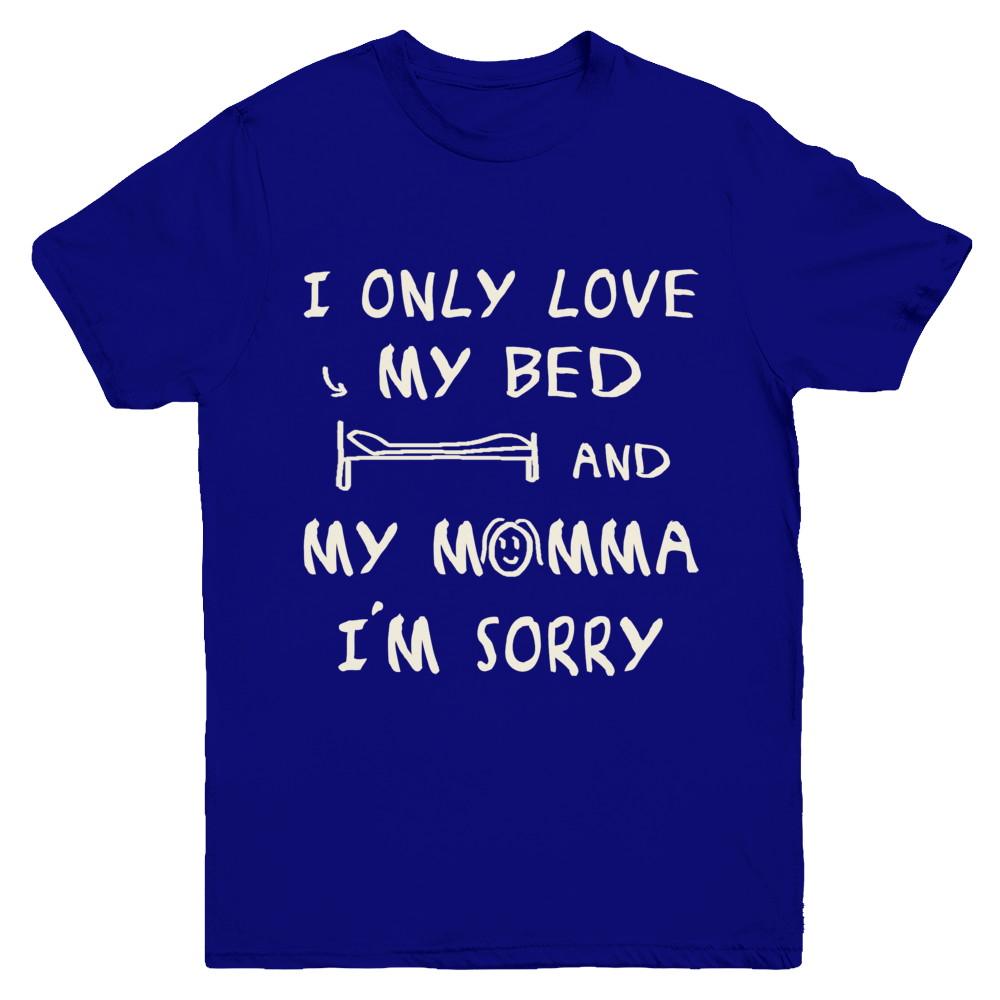 I Only Love My Bed And My Momma Youth-Youth Shirt-Youth T-Shirt-Navy