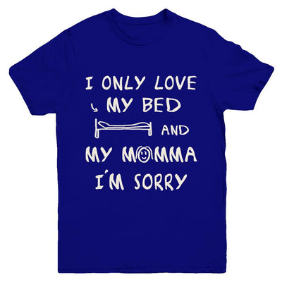 I Only Love My Bed And My Momma Youth-Youth Shirt-Youth T-Shirt-Navy