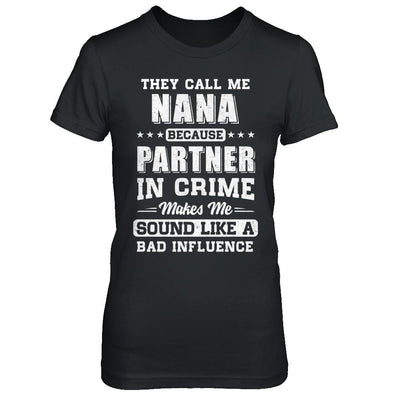 They Call Me Nana Partner In Crime Mothers Day-T-Shirt & Hoodie-Women's T-Shirt-Black