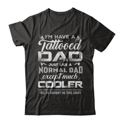 I Have A Tattooed Dad Like A Normal Dad But Cooler-T-Shirt & Hoodie-Premium T-Shirt-Black