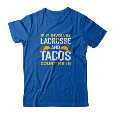 If It Involves Lacrosse And Tacos Count Me In-T-Shirt & Tank Top-Premium T-Shirt-Royal