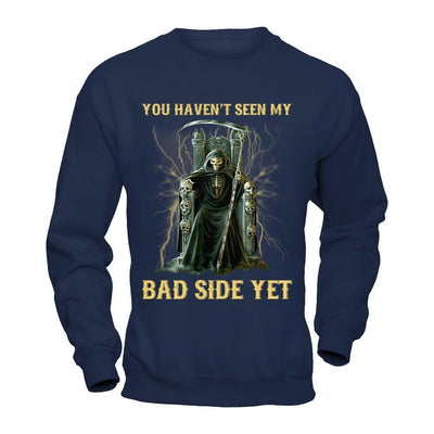 You Haven't Seen My Bad Side Yet-T-Shirt & Hoodie-Crewneck Sweatshirt-Navy