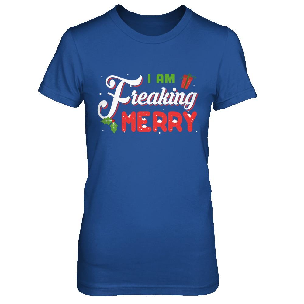 I Am Freaking Merry-T-Shirt & Sweatshirt-Women's T-Shirt-Royal
