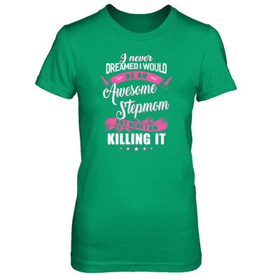 I Would Be An Awesome Stepmom Mothers Day Gifts-T-Shirt & Tank Top-Women's T-Shirt-Irish Green